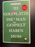 111 Golfplätze - Das Buch für Golfer, CH, A, D