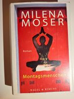 Milena Moser - Montagsmenschen