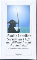 Wie der Fluss der still die Nacht durchströmt – Paulo Coelho