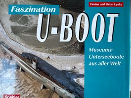 Faszination U-Boot - Museums-Unterseeboote aus aller Welt