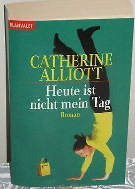 Libri: Alliott Catherine: Heute ist nicht ... – Usato da Boswil venduto da yvonne74