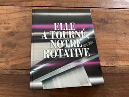 Livre: Elle a tourné, notre rotative 1871-2014