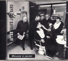 After Shave Jazz Band ‎– Mousse à Jazzer