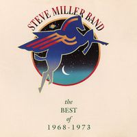 Steve Miller Band – The Best Of 1968 - 1973