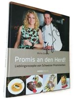 Promis an den Herd - Lieblingsrezepte Schweizer Prominenten
