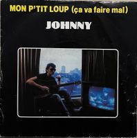 JOHNNY - MON P'TIT LOUP ( CA VA FAIRE MAL )
