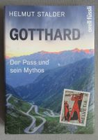 Gotthard - Der Pass und sein Mythos - von Helmut Stalder
