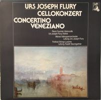 Urs Joseph Flury – Cellokonzert / Concertino Veneziano (LP)