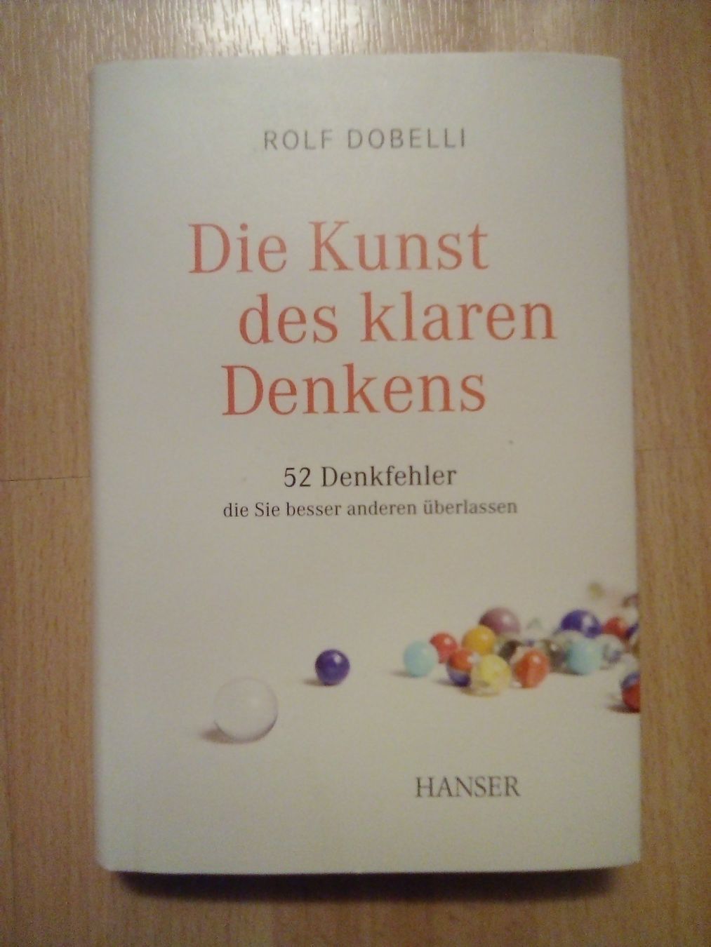 Libri: Die Kunst des klaren Denkens Rolf Dobelli – Nuovo (secondo la descrizione) da Winterthur venduto da Colonica