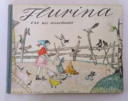Flurina und das Wildvöglein / Alois Carigiet Bilderbuch 1965