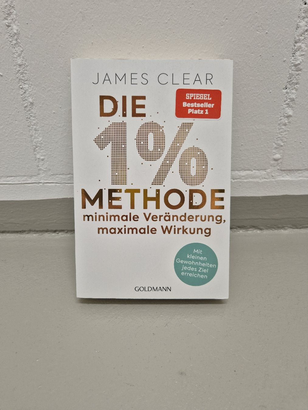 Bücher: Buch: Die 1% Methode / James Clear – Gebraucht aus Niederbipp von rainbow1003