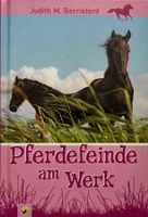 Berrisford Judith, Pferdefeinde am Werk