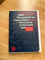 Übungsbuch: Angewandte Wirtschaftsmathematik, 5. Auflage