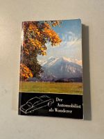 Der Automobilist als Wanderer - Historisches Buch!