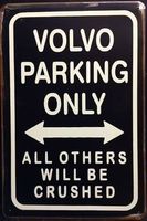 Rusty  Blechschild - VOLVO PARKING ONLY- 30 X 40 CM