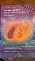 Die wundersame Leber- und Gallenblasenreinigung, A. Moritz
