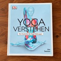 Yoga verstehen – Die Anatomie der Yoga-Haltungen Ann Swanson