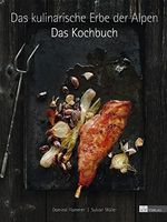 Flammer und Müller: Das kulinarische Erbe der Alpen