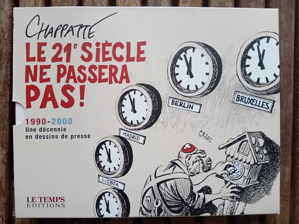 Libri: Chappatte Le 21e siècle ne passera pas! 1990-2000. – Usato da Mont-Pèlerin venduto da gscherle