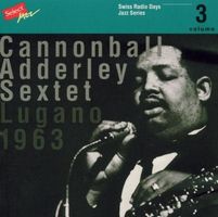 Cannonball Adderley Sextet – Lugano, 1963 - Vergriffen!