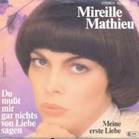 Mathieu Mireille - Du musst mir gar nichts von Liebe  (7")