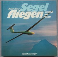 Segelfliegen - Theorie und Praxis - von Dieter Maier