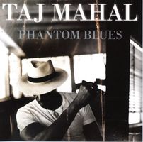 CD - TAJ MAHAL Phantom Blues (1996)