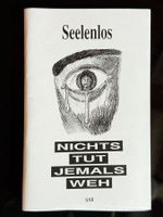 Seelenlos Punkzine - Nichts tut jemals weh - SSI Verlag, rar