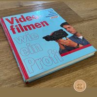 Video­filmen wie ein Profi – Handbuch für Film & Schnitt