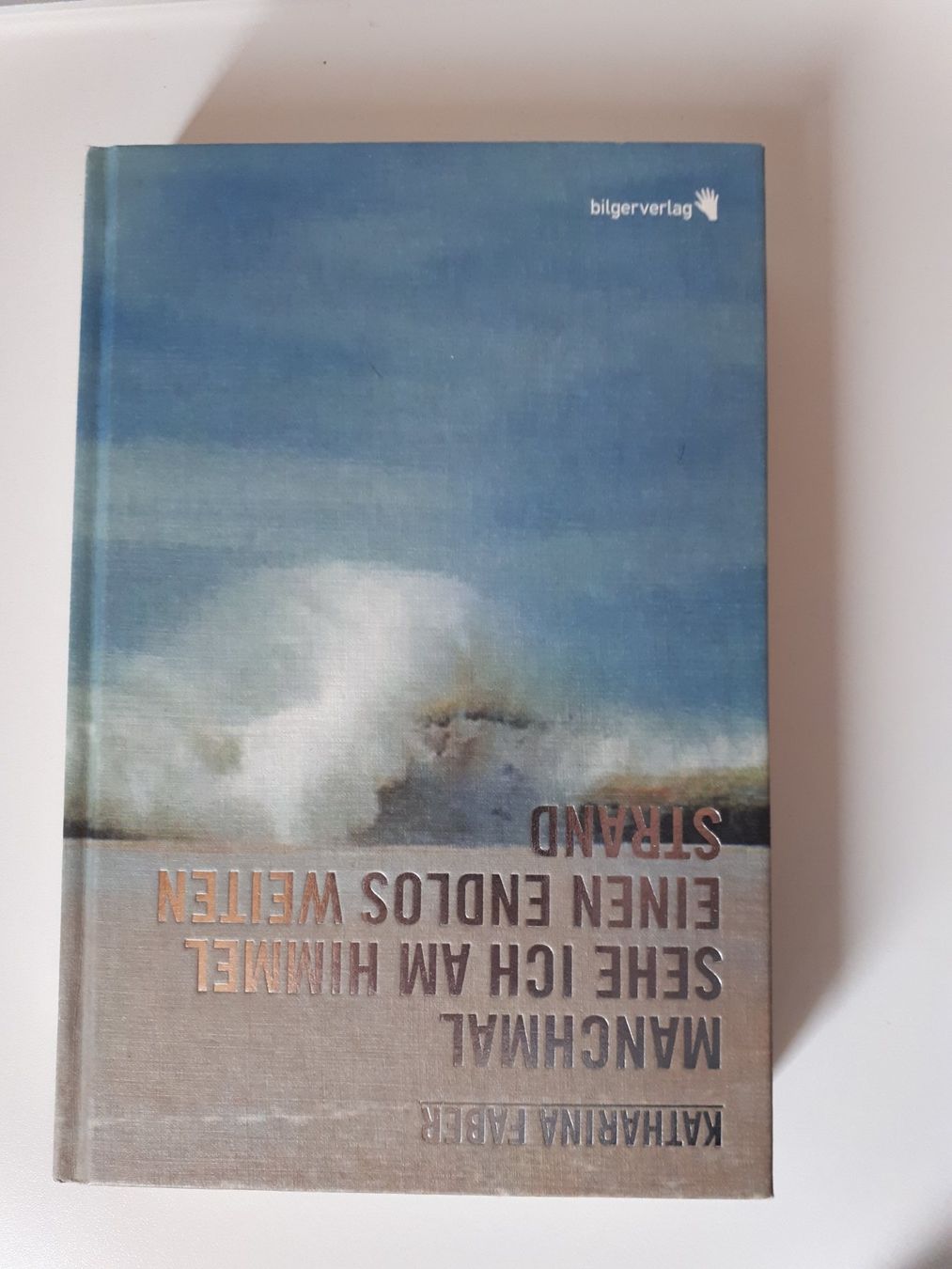 Bücher: Manchmal sehe ich am Himmel einen endlos weiten Strand – Gebraucht aus Dietikon von Buchantiqdietikon