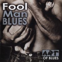 FOOL MAN BLUES Art Of Blues  Sidney Bechet Lowell Fulson 2CD