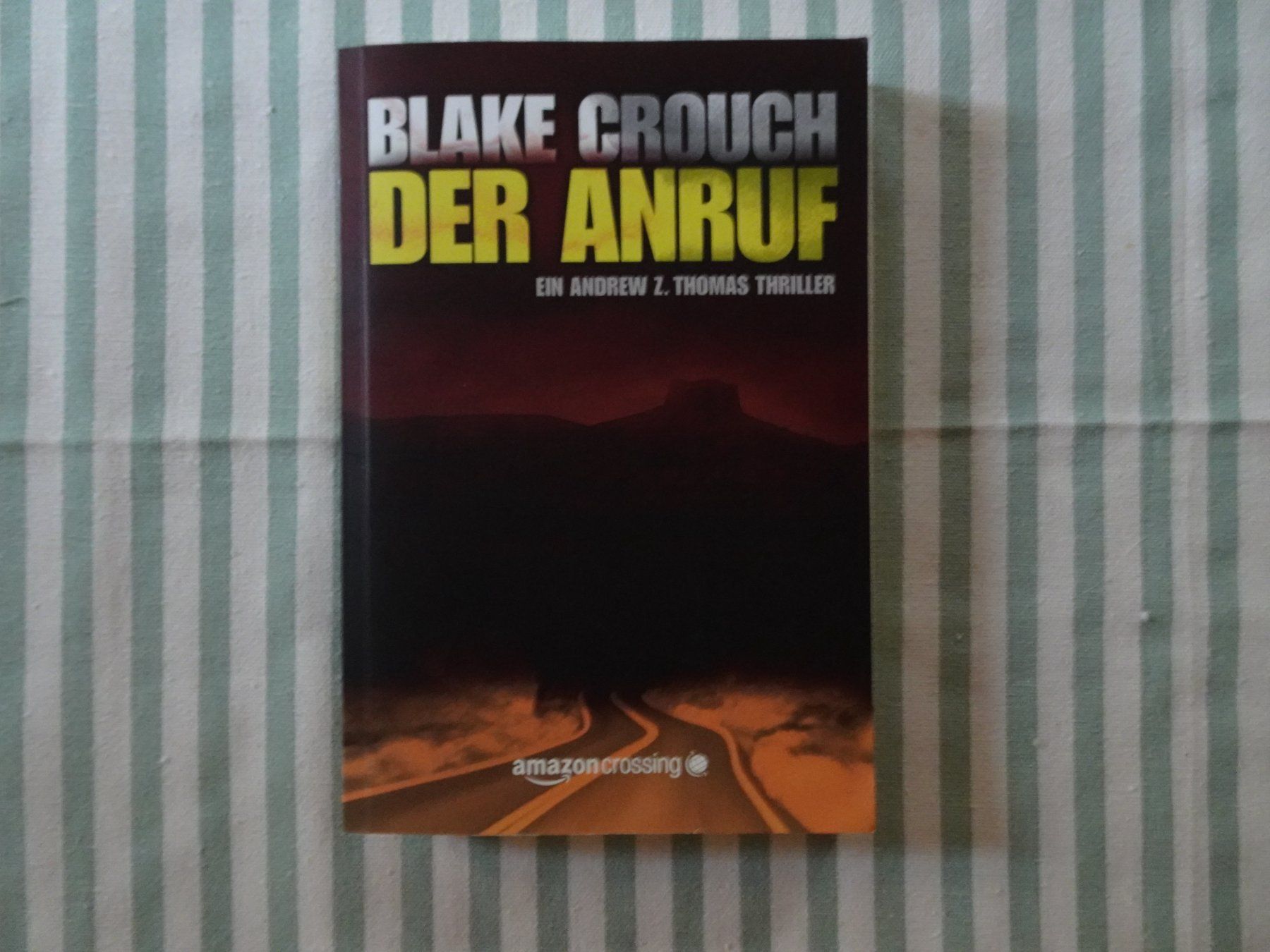 Libri: Blake Crouch - Der Anruf - Andrew Z. Thomas Thriller - B785 – Usato da Küssnacht am Rigi venduto da Bookslove-Divers