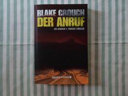 Blake Crouch - Der Anruf - Andrew Z. Thomas Thriller - B785