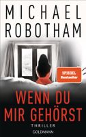 Robotham Michael - Wenn du mir gehörst / Thriller