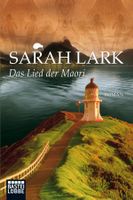 Lark Sarah - Das Lied der Maori / Hist.Roman
