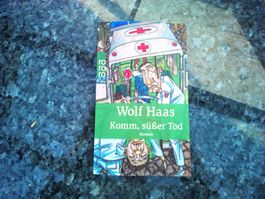 Komm, süsser Tod von Wolf Haas