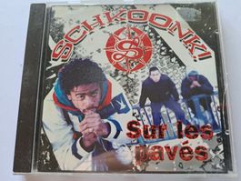 CD Schkoonk! – Sur Les Pavés ( Hip Hop )