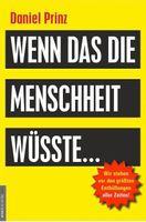 Daniel Prinz Wenn das die Menschheit wüsste