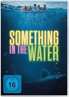 Somethng in the Water *TOP NEU******