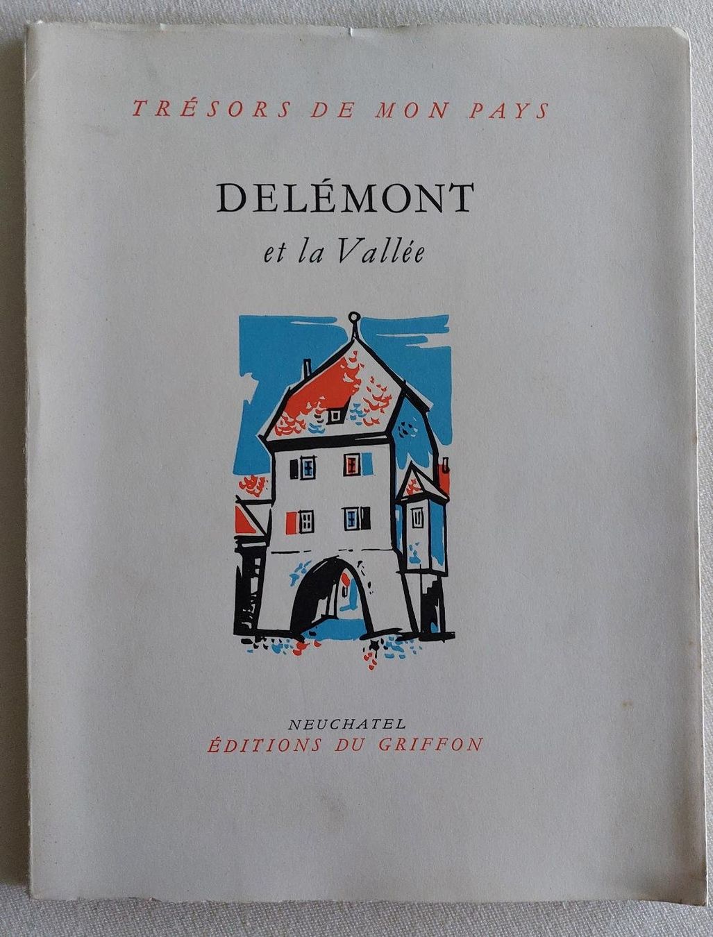 Libri: DELÉMONT et la Vallée - Trésor de mon pays – Usato da Delémont venduto da Domdom1