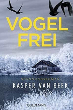 Libri: Kasper van Beek - Vogelfrei – Usato da Zäziwil venduto da kreative-ideen