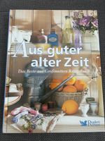Aus guter alter Zeit. Rezeptbuch Neu