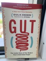 Gut The Inside Story of our body's Most Underrated Organ