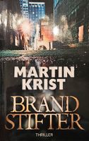 Martin Krist - Brandstifter