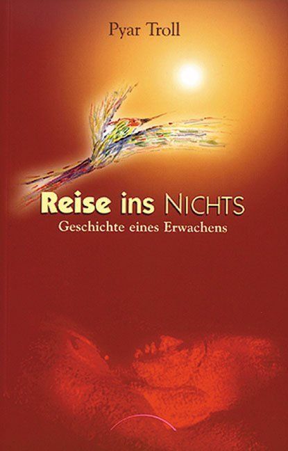 Libri: Troll Pyar - Reise ins Nichts / Ratgeber – Usato da Schaffhausen venduto da buecherlaus-ratgeber
