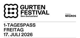 Gurtenfestival 1-Tagespass Freitag, 17. Juli 2026