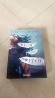 Wild Witch: Verfluchte Nähe - Ein fesselnder Fantasyroman