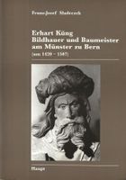 Erhart Küng, Bildhauer und Baumeister am Münster zu Bern