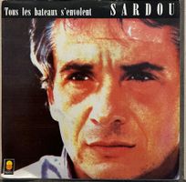 MICHEL SARDOU - TOUS LES BATEAUX S’ENVOLENT