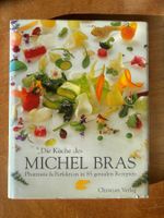 Die Küche des Michel Bras. Phantasie & Perfektion